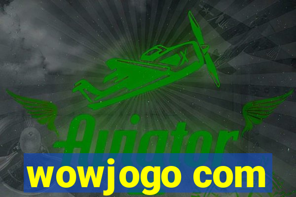 wowjogo com